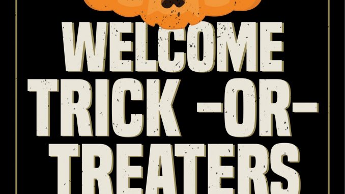 Welcome Trick or Treaters